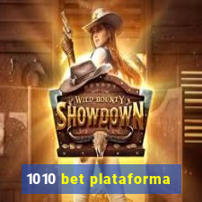 1010 bet plataforma